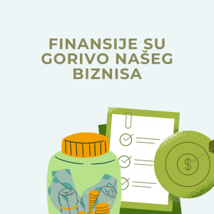 Finansije su gorivo našeg biznisa